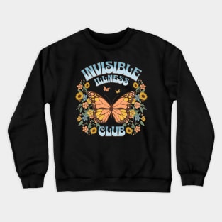 Invisible Illness Club Shirt Funny Chronic Illness Retro Butterfly Crewneck Sweatshirt